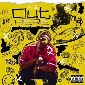Jax – Out Here