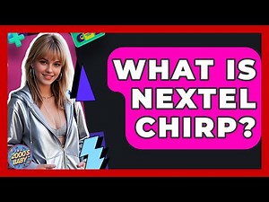 What Is Nextel Chirp? - I'm a 2000s Baby