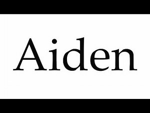 How to Pronounce Aiden