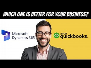 DYNAMICS 365 VS QUICKBOOKS (WHICH ONE IS BETTER FOR YOUR BUSINESS?)
