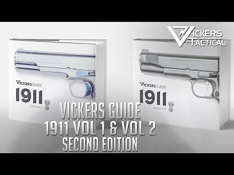 Vickers Guide: 1911 Vol 1 & Vol 2 - Second Edition