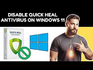 How to Disable Quick Heal Antivirus on Windows 11 (2025 Tutorial)
