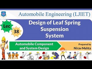 L 38 Design of Leaf Spring Suspension system | Automobile Component and System Design | Automobile