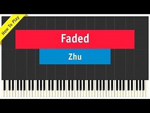 Zhu - Faded - Piano Tutorial (Easy / Intermediate Version)