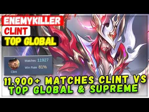 11.900+ Matches Clint VS Top Global & Supreme [ Top Global Clint ] Simo Häyhä AKA Enemykiller - MLBB