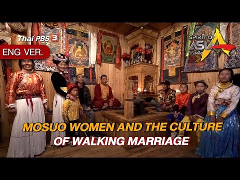 MOSUO WOMEN AND THE CULTURE OF WALKING MARRIAGE | Spirit of Asia