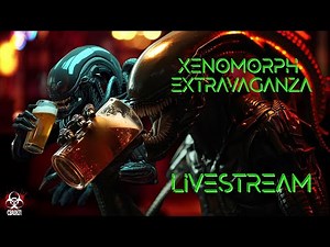 Xenomorph Extravaganza | RANDOM ALIEN GAMES LIVESTREAM |