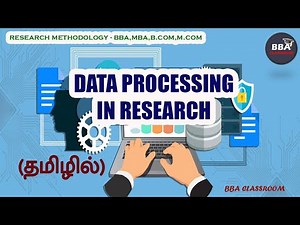 Data Processing in Research l தமிழில் l Research Methodology|