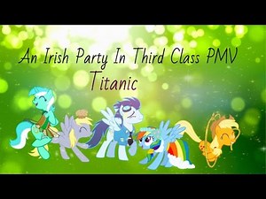 Titanic: An Irish Party In Third Class {PMV}