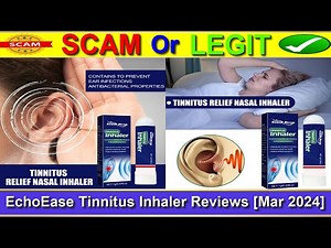 EchoEase Tinnitus Inhaler Reviews ( BEWARE IN 2024! )Is EchoEase Tinnitus Inhaler SCAM or LEGIT?