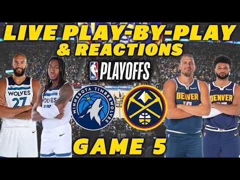 Minnesota Timberwolves vs Denver Nuggets Game 5 | Live Play-By-Play & Reactions