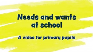 Explaining Needs and Wants (LEANS resource 4.3)