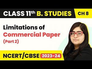 Limitations of Commercial Paper (Part 2) | Class 11 Business Studies Chapter 8 | 2024-25