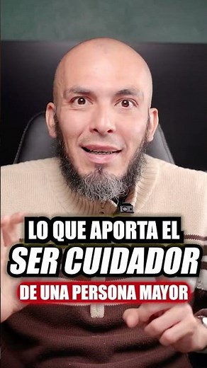LO QUE APORTA EL SER CUIDADOR DE UNA PERSONA MAYOR