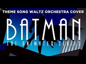 Batman: Animated Series Theme Song and Waltz Variation Cover #batman