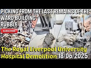 The Royal Hospital Liverpool Demolition - 18/06/2025