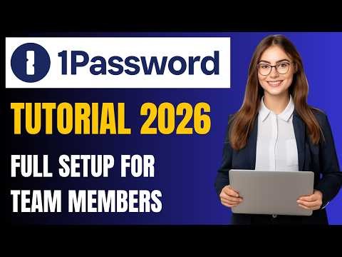 1Password Tutorial & Setup for Teams: Setup, Vaults, Autofill, and More
