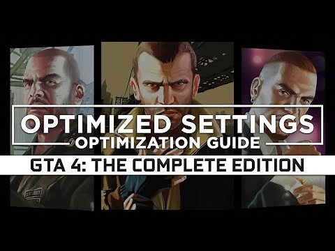 Grand Theft Auto 4: The Complete Edition — Optimized PC Settings for Best Performance