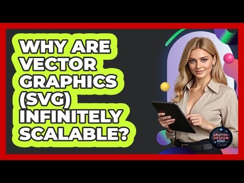 Why Are Vector Graphics (SVG) Infinitely Scalable? - Graphic Design Nerd