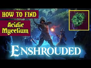Acidic Mycelium - Enshrouded (Thralls of Twilight v0.8.1.0) Scout's Guide