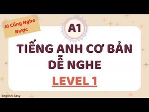 ️🎧 Luyện Nghe Tiếng Anh A1 Cơ Bản - Beginner Level 1 - Listening English Podcast