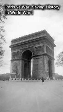 Paris vs War: Saving History in World War I