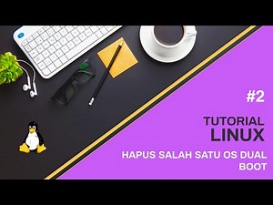 Cara Menghapus Remove Dual Boot Linux Terbaru Dengan Aman