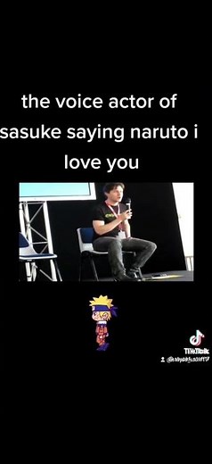 Sasuke Dub Voice Actor saying "Naruto I love you"