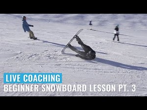 Live Coaching: Beginner Snowboard Lesson Pt. 3
