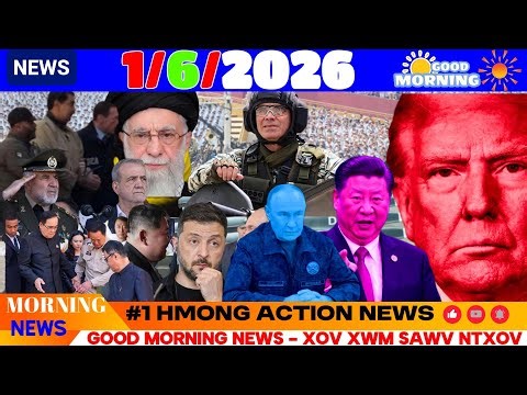 1/6/2026 (AM) NEWS🎯TRUMP PIB ROG HNUB POOB TXHAWJ WW3, GREENLAND, CHINA-RUSSIA-IRAN, US NEWS