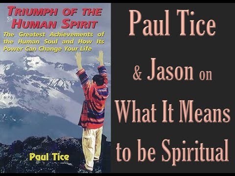 Paul Tice & Jason on What It Means To Be Spiritual