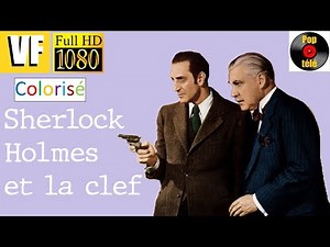 Sherlock Holmes et la clef (1946) - HD VF colorisé - Film complet