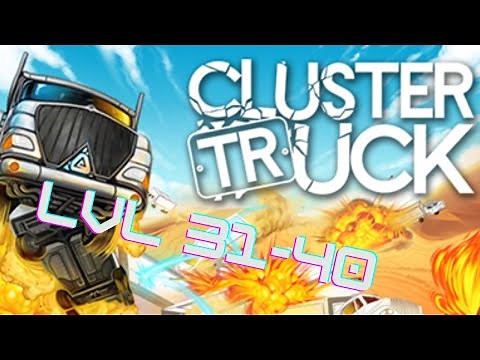 Cluster Truck LVL 31-40