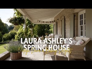 Laura Ashley’s Spring House English Country Cottage with Vintage Florals & Organic Softness
