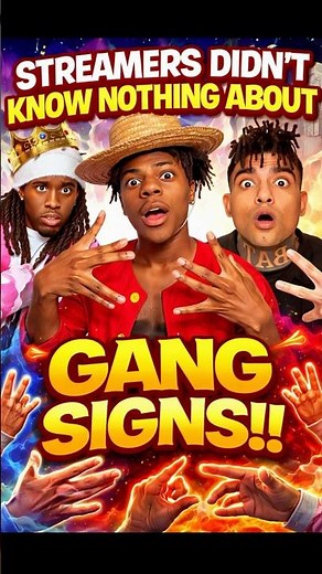 Streamers didn’t know nothing about gang sign