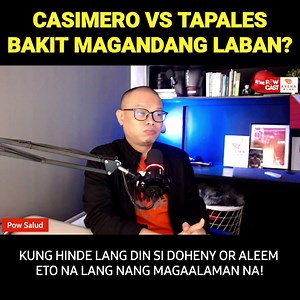 20K views · 463 reactions | Casimero vs Tapales Magandang laban, bakit? Anong Makukuha sa laban na to? #Boxing #Powcast #casimerotapales | Powcast Sports | Facebook