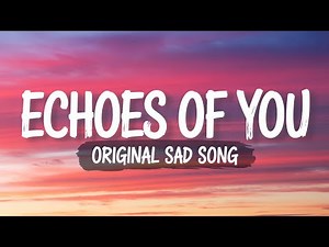 Echoes of You – Official Sad Song | 7clouds | Heartbreaking Emotional Music 2025