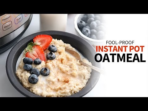 INSTANT POT OATMEAL | Fool-Proof Oatmeal in the Pressure Cooker!