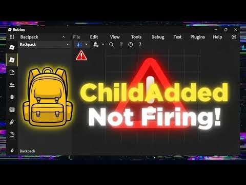 How to Fix Roblox Backpack ChildAdded Not Firing in ModuleScripts
