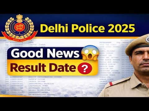 Delhi Police Result 2026 | Delhi Police result 2025 | delhi police result kab tak aayega