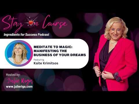 Meditation to Manifestation: Building the Business of Your Dreams with Katie Krimitsos