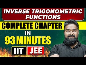 INVERSE TRIGONOMETRIC FUNCTIONS in 93 Minutes | Full Chapter Revision | Class 12th JEE