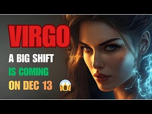 VIRGO ♍ — December 13 Will CHANGE EVERYTHING… You’re Not Ready For What’s Coming 😱✨