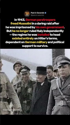 After His Arrest, Mussolini Lost All Independence to Hitler