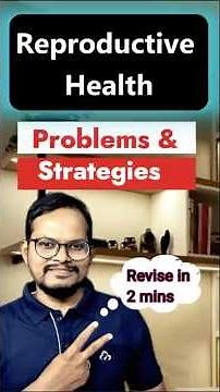 Reproductive Health: Problems & Strategies in Just 2 Minutes| Class 12 Biology | NEET Quick Revision