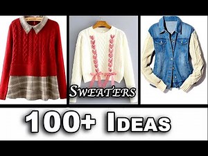 100+ DIY Sweater Projects That Actually Look Good