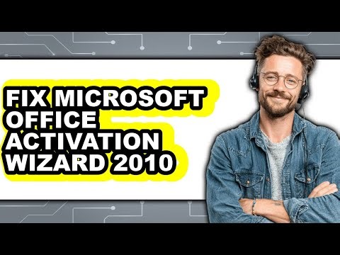 How to Fix Microsoft Office Activation Wizard 2010 (full Guide)