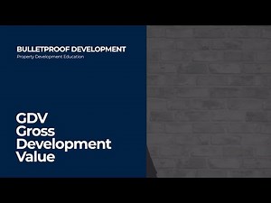 GDV - Gross Development Value