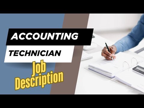 Job description of Accounting Technician - Role, Responsibilities & Skills
