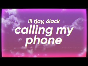 Lil Tjay & 6LACK - Calling My Phone